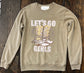 Lets Go Girls Sweatshirt in Mocha